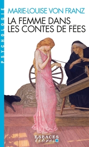 Image de La Femme dans les contes de fées (édition 2023)(Espaces Libres - Psychologie)
