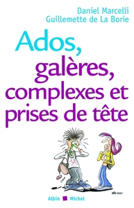 Image de Ados, galères, complexes et prises de tête