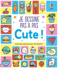 Picture of Je dessine pas à pas - Cute ! - dès 4 ans