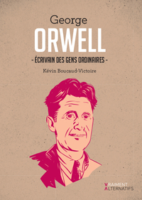 Picture of George Orwell, écrivain des gens ordinaires