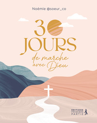 Picture of 30 jours de marche avec Dieu