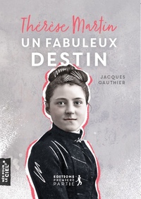 Picture of Thérèse Martin, un fabuleux destin