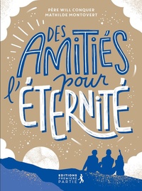 Image de Des amitiés pour l'éternité