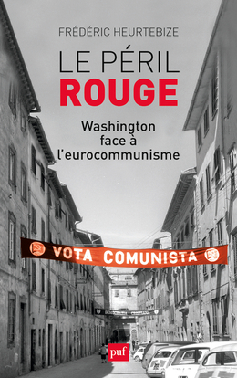 Picture of Le péril rouge. Washington face à l'eurocommunisme