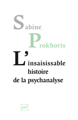 Image de L'insaisissable histoire de la psychanalyse
