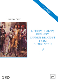 Picture of Liberty, Duality, Urbanity: Charles Dickens's A Tale of Two Cities