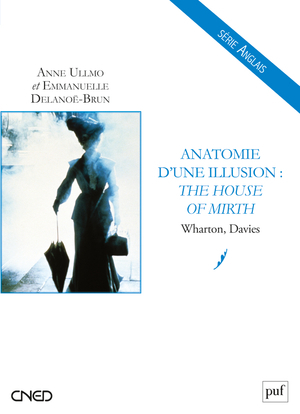 Picture of Anatomie d'une illusion: The House of Mirth