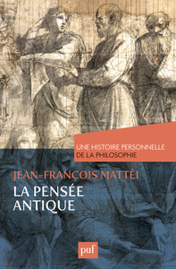 Picture of La pensée antique. Une histoire personnelle de la philosophie
