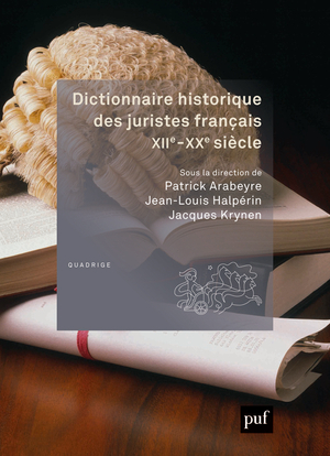 Image de Dictionnaire historique des juristes français, XIIe-XXe siècle