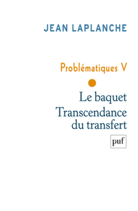 Picture of Problématiques V - Le baquet. Transcendance du transfert
