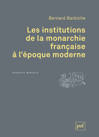 Image de Les institutions de la monarchie française à l'époque moderne