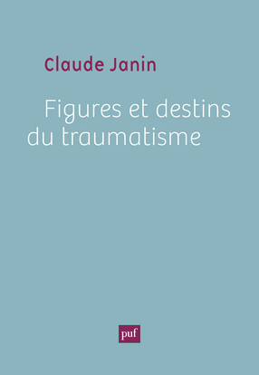 Image de Figures et destins du traumatisme