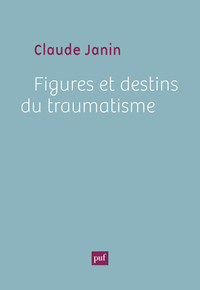 Image de Figures et destins du traumatisme