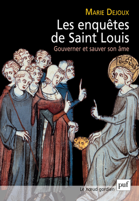 Picture of Les enquêtes de saint Louis. Gouverner et sauver son âme