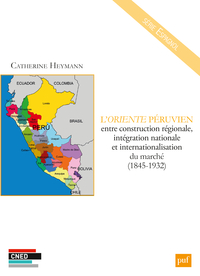 Picture of L'Oriente péruvien entre construction régionale, intégration nationale et internationalisation du marché (1845-1932)