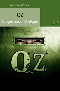 Picture of Oz. Drogue, amour et utopie