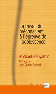 Image de Le travail du préconscient à l'épreuve de l'adolescence