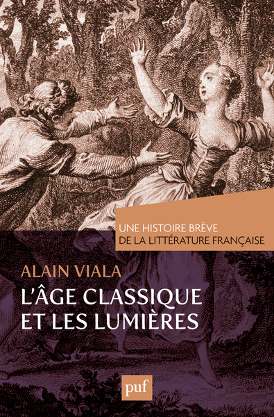 Image de L'Âge classique et les Lumières. Une histoire brève de la littérature française