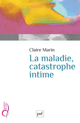 Picture of La maladie, catastrophe intime