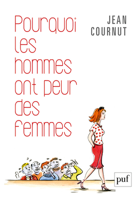 Picture of Pourquoi les hommes ont peur des femmes