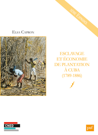 Picture of Esclavage et économie de plantation à Cuba (1789-1886)