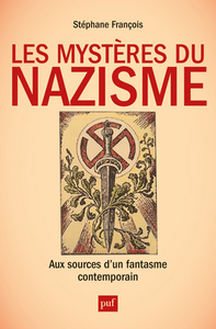 Image de Les mystères du nazisme. Aux sources d'un fantasme contemporain