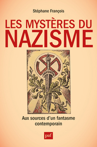 Picture of Les mystères du nazisme. Aux sources d'un fantasme contemporain