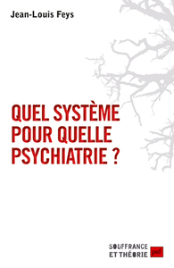 Image de Quel système pour quelle psychiatrie ?