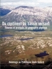 Picture of Du continent au bassin versant - théories et pratiques en géographie physique