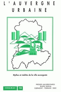 Image de L'Auvergne urbaine - mythes et réalités de la ville auvergnate