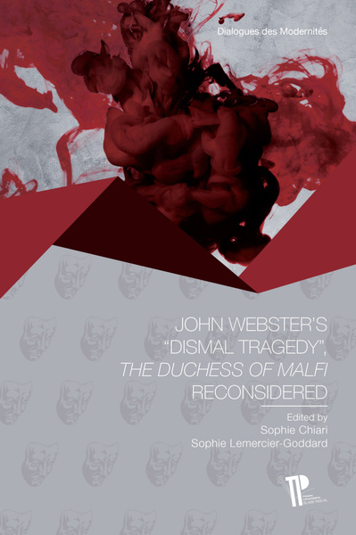 Image de John Webster's 'Dismal Tragedy' The Duchess of Malfi Reconsidered