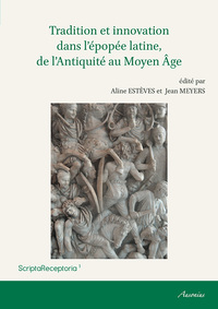 Image de Tradition et innovation dans l'epopee latine de l'antiquité au moyen âge