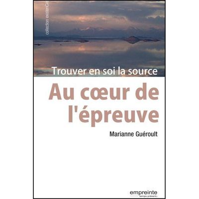 Picture of Au coeur de l'épreuve: trouver en soi la source