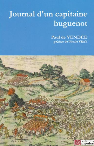 Image de JOURNAL D'UN CAPITAINE HUGUENOT - PAUL DE VENDEE