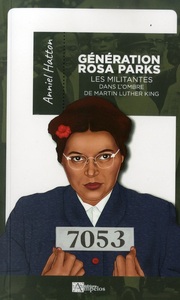 Image de GENERATION ROSA PARKS Les militantes dans l'ombre de Martin King