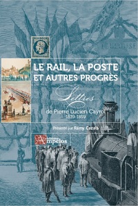 Image de Le rail, la poste et autres progrès
