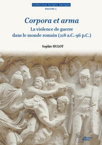 Picture of Corpora et arma. La violence de guerre dans le monde romain (218 a.C.-96 p.C.)