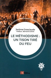 Image de LE METHODISME: UN TISON TIRE DU FEU