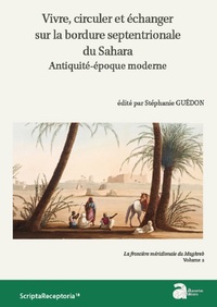 Picture of Vivre, circuler et échanger sur la bordure septentrionale du Sahara