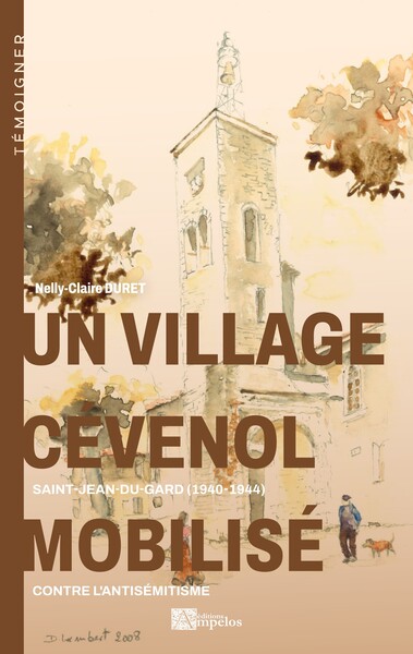 Picture of UN VILLAGE CEVENOL MOBILISE CONTRE L'ANTISEMITISME SAINT-JEAN-DU-GARD (1940-1944)