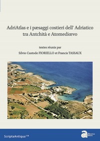 Image de Adriatlas e i paesaggi costieri dell adriatico tra antichità e altomedioevo