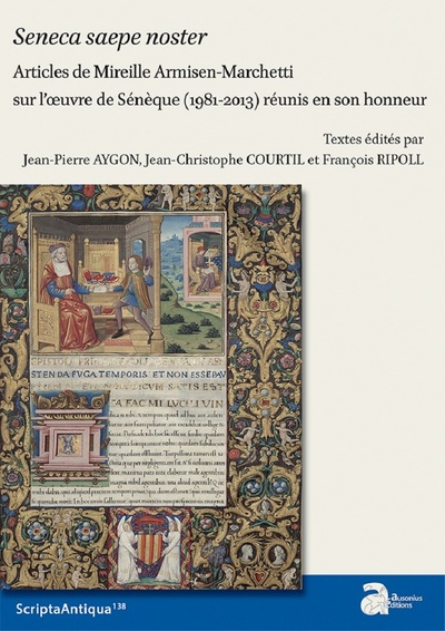 Picture of Seneca saepa noster. Articles de Mireille Armisen-Marchetti sur l'œuvre de Sénèque (1981-2013) réunis en son honneur