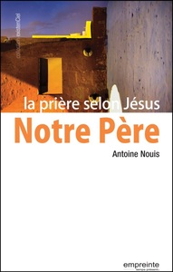 Picture of Notre Père, la prière selon Jésus