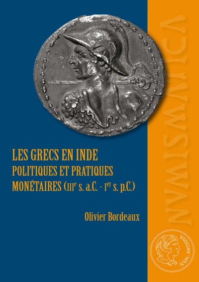 Image de Les grecs en inde. politiques et pratiques monétaires (iiie s. a.c.-ier s. p.c.)