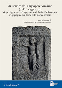Picture of Au service de l'épigraphie romaine (SFER, 1995-2020). Vingt-cinq années d'engagement de la Société Française d'Épigraphie sur Rome et le monde romain