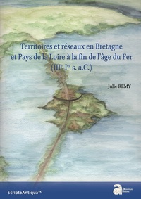 Picture of Territoires et reseaux en Bretagne et Pays de la Loire a la fin de l âge du Fer (IIIe-Ier s. a.C.)