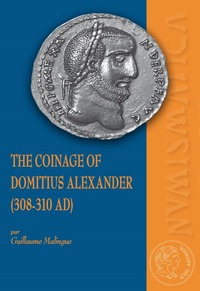 Picture of The coinage of domitius alexander (308-310 ad)