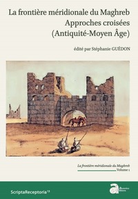 Picture of La frontière méridionale du maghreb. approches croisées (antiquité-moyen âge)