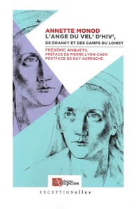 Picture of ANNETTE MONOD L'ANGE DU VEL' D'HIV de Drancy et des camps du Loiret