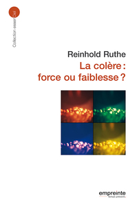 Picture of Colère force ou faiblesse ? (éd 2008)